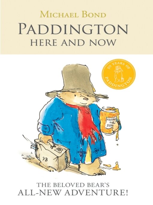 Title details for Paddington Here and Now by Michael Bond - Wait list
